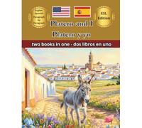 Platero and I Platero y yo Bilingual Fairy Tales: Illustrated English Spanish Paragraph by Paragraph ESL Resources for Kids Dual Language Immersion & ... Reading Learn Spanish and English Together