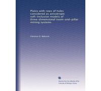 Plates with rows of holes considered as anisotropic soft-inclusion models of three-dimensional room-and-pillar mining systems