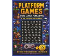 Platform Games Word Search Puzzle Book: 55 Themed Puzzles with Inspiring Quotes for Relaxing Brain Fun, Classic & Modern Platform Gaming Challenges, ... Video Game Fans (Video Game Puzzle Series)
