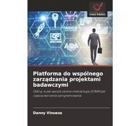 Platforma do wspólnego zarządzania projektami badawczymi: Odkryj, w jaki sposób zwinna metodologia SCRUM jest częścią tworzenia oprogramowania
