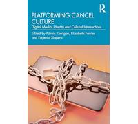 Platforming Cancel Culture: Digital Media, Identity and Cultural Intersections