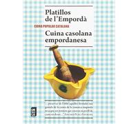 Platillos de l'Empordà i Cuina casolana empordanesa.Cuina popular catalana (SIN COLECCION)
