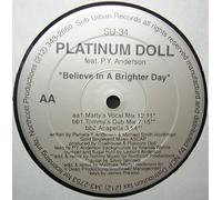 Platinum Doll - Believe In A Brighter Day