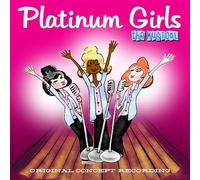 Platinum Girls - The Musical (Original Concept Album)