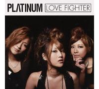 Platinum - Love Fighter [Import]