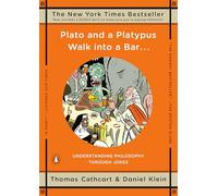 Plato and a Platypus Walk into a Bar . . .: Understanding Philosophy Through Jokes