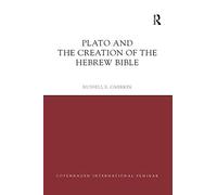 Plato and the Creation of the Hebrew Bible (Copenhagen International Seminar)