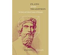 Plato and Tradition: The Poetic and Cultural Context of Philosophy (Rereading Ancient Philosophy)