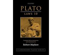 PLATO: LAWS 10:TRANSLATED WITH AN INTRODUCTION & COMMENTARY PAPER: Laws 10: Translated With An Introduction And Commentary (Clarendon Plato) (Clarendon Plato Series)