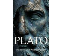 Plato: The Architect of Western Thought