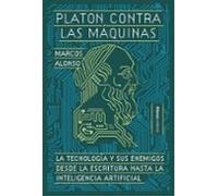 Platón Contra Las Máquinas
