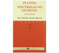 Platón. Doctrinas no escritas. Antología: 2 (Serie de Filosofía)