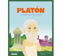 Platón.El filósofo que amaba las ideas | Cuentos para niños y niñas para conocer a los grandes personajes de la historia y los valores que los inspiraron | Filosofía para niños