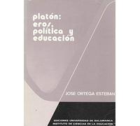 Platon : eros, politica y educacion