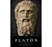 Platón: La búsqueda de la verdad (Grandes Pensadores de la Historia)