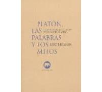 Platon Las Palabras Y Los Mitos: ¿como Y Por Que Platon Dio Nomb Re Al