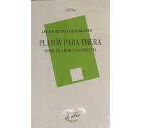 Platón para Thera: Sobre el amor o la simpatía: 136 (Devenir El Otro)