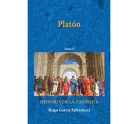 Platón: Tomo II (FILOSOFÍA ANTIGUA)