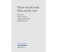 Platon und die Seele / Plato and the Soul (Tübinger Platon-Tage)