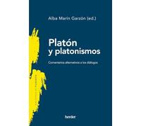 Platón y platonismos: Comentarios alternativos a los diálogos (Biblioteca de Filosofía)