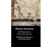Platonic Autonomy: Self-Determination, Unity, and Cooperation