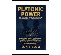 Platonic Power Season 2 Movie Review: How Will and Sylvia’s Unbreakable Friendship Navigates Midlife Chaos, Romantic Ripples, and Betrayal to Redefine Loyalty