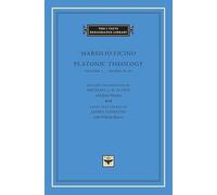 Platonic Theology, Volume 3: Books IX-XI (The I Tatti Renaissance Library)