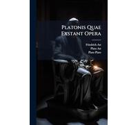 Platonis Quae Exstant Opera