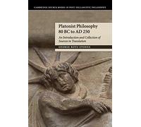 Platonist Philosophy 80 BC to AD 250: An Introduction and Collection of Sources in Translation
