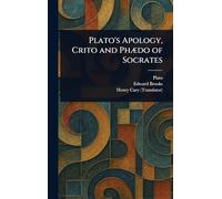 Plato's Apology, Crito and Phædo of Socrates