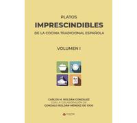 Platos IMPRESCINDIBLES de la cocina tradicional española: Volumen I (SIN COLECCION)