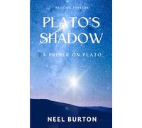 Plato's Shadow: A Primer on Plato (Ancient Wisdom)