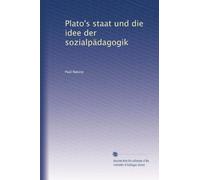 Plato's staat und die idee der sozialpädagogik