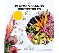 Platos veganos irresistibles (Come bonito)