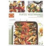 PLATOS VEGETARIANOS AL HORNO: 101 RECETAS SENCILLAS Y NUTRITIVAS (COCINA AUTENTICA)