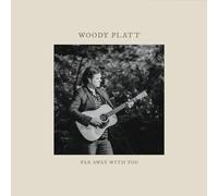 Platt, Woody - Far Away With You