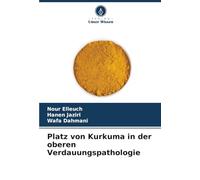 Platz von Kurkuma in der oberen Verdauungspathologie