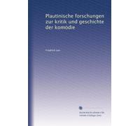Plautinische forschungen zur kritik und geschichte der komödie