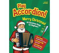 Play Accordion!: Merry Christmas! 40 Christmas Songs for Beginners