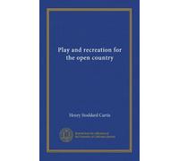 Play and recreation for the open country