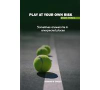 Play At Your Own Risk: Sometimes answers lie in unexpected places