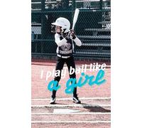 Play ball like a girl lined notebook: Ramona Jaeger
