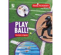 Play Ball! The Math of Sports (Aha! Academy: Math)