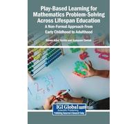 Play-Based Learning for Mathematics Problem-Solving Across Lifespan Education: A Non-Formal Approach From Early Childhood to Adulthood