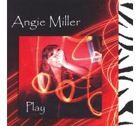 Play by Angie Miller (2005-05-10)