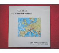 Play Dead Caught From Behind LP Castle DOJOLP34 EX/EX 1986