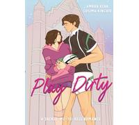 Play Dirty: A Tackle-Me-To-Hell Romance