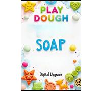 Play Dough Soap for Kids: Fun & Creative Bath Time Projects