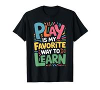 Play is My Favorite Way To Learn Camiseta