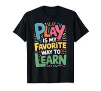 Play is my Favorite Way to Learn Pedagogy Teacher Cute Camiseta